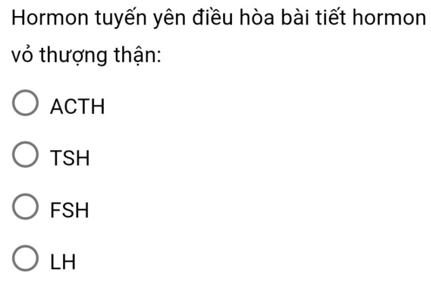 Hormon tuyến yên điều hòa bài tiết hormon
vỏ thượng thận:
ACTH
TSH
FSH
LH