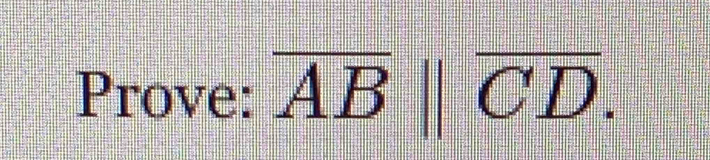 Prove: overline AB||overline CD.