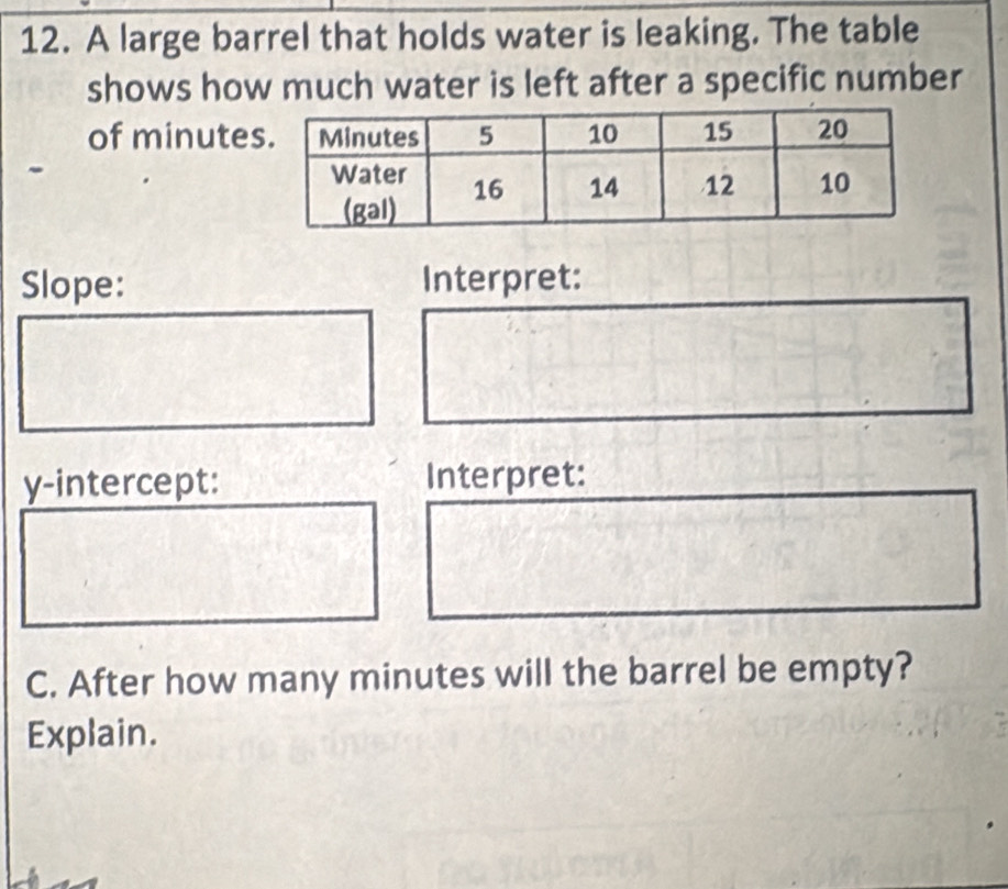 Solved: A large barrel that holds water is leaking. The table shows how ...