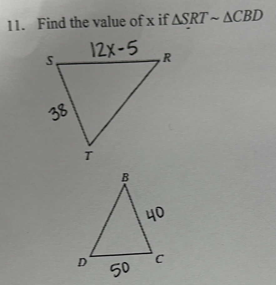 Find the value of x if △ SRTsim △ CBD