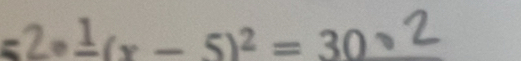 ^circ  2*(x - 5)² = 30 、