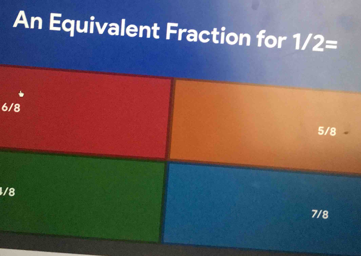 An Equivalent Fraction for 1/2=
6/
1/