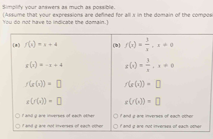 Simplify your answers as much as possible.
(Assume that your expressions are defined for all x in the domain of the composi
You do not have to indicate the domain.)