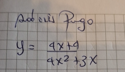 Ad cui Pigo
y= (4x+4)/4x^2+3x 