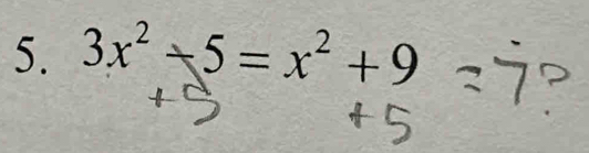 3x^2-5=x^2+9