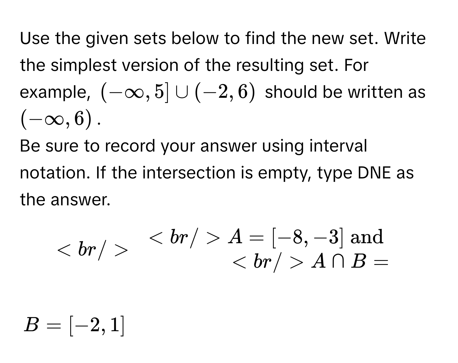Solved: Use the given sets below to find the new set. Write the ...