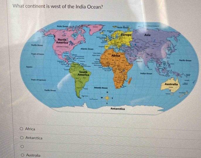 What continent is west of the India Ocean?
Africa
Antarctica
Australia