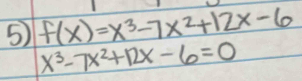 f(x)=x^3-7x^2+12x-6
x^3-7x^2+12x-6=0