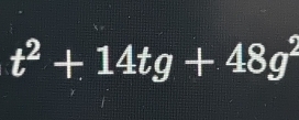 t^2+14tg+48g^2