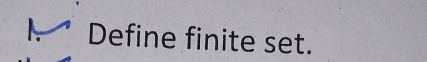 Define finite set.