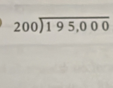beginarrayr 200encloselongdiv 195,000endarray