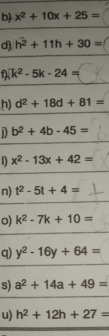 x^2+10x+25=
d) 
D 
h) 
D) 
D) 
n) 
o) 
q) 
s)  =
u)