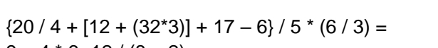  20/4+[12+(32^*3)]+17-6 /5^*(6/3)=