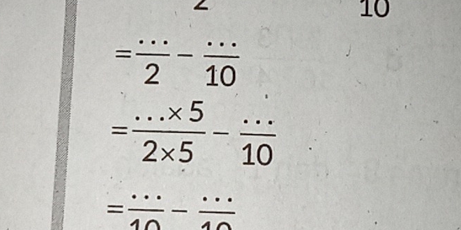 10
= (...)/2 - (...)/10 
= (...* 5)/2* 5 - (...)/10 
= ·s /10 - ·s /10 