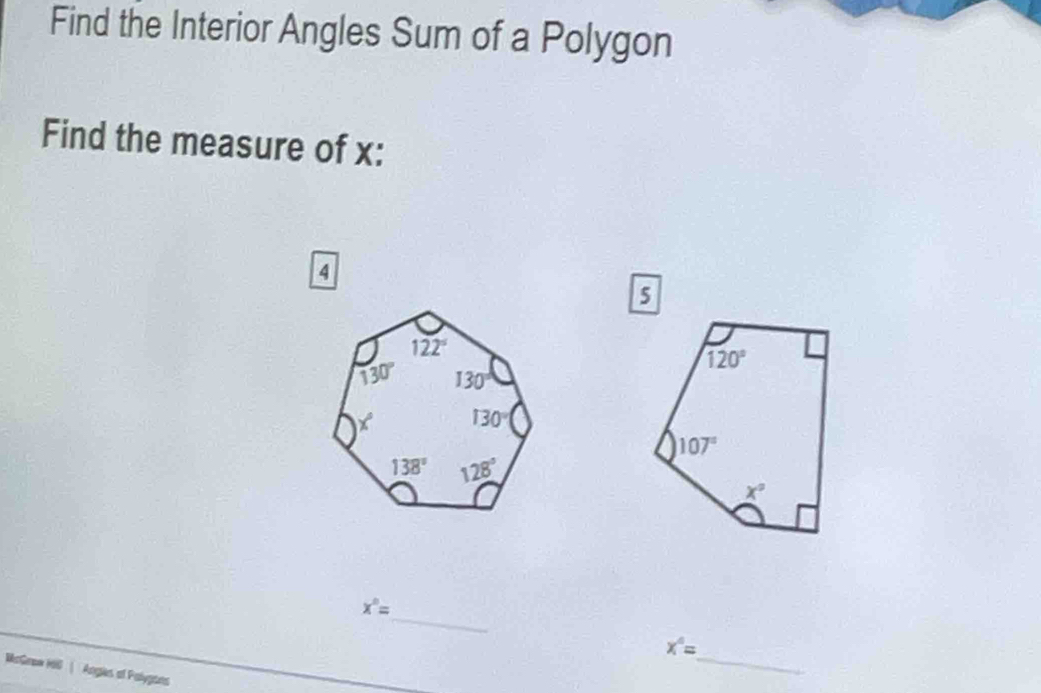 Find the Interior Angles Sum of a Polygon
Find the measure of x:
4
_
x°=
x°=
MoGnow H0 |  Angles of Palygans
_