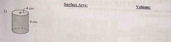 Surface Area: Volume: 
1)