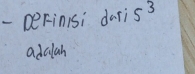 Derinisi dari 5^3
adalah