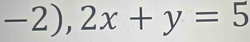 -2),2x+y=5