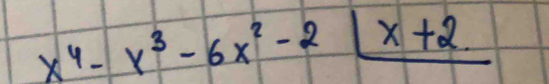 x^4-x^3-6x^2-2x+2