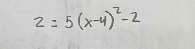 2=5(x-4)^2-2