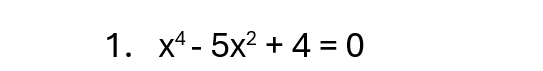 x^4-5x^2+4=0