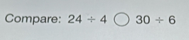 Compare: 24/ 4 30/ 6