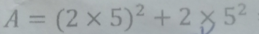 A=(2* 5)^2+2* 5^2