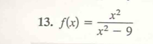 f(x)= x^2/x^2-9 