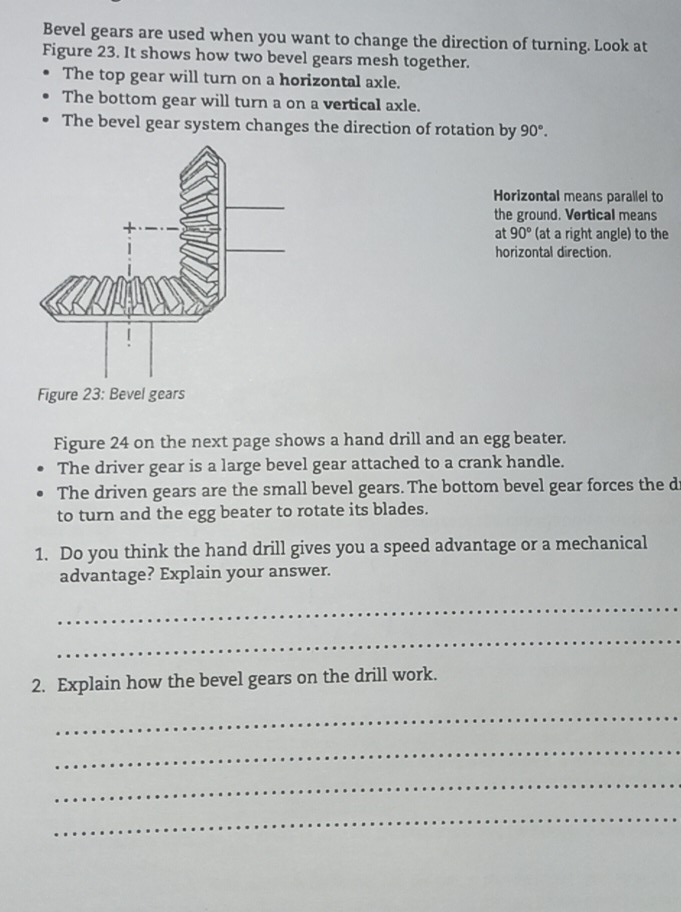 Solved: Bevel gears are used when you want to change the direction of ...
