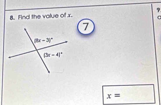 9
8. Find the value of x.
7
x=