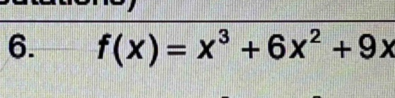 f(x)=x^3+6x^2+9x