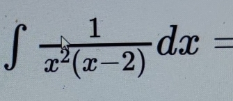 ∈t  1/x^2(x-2) dx=