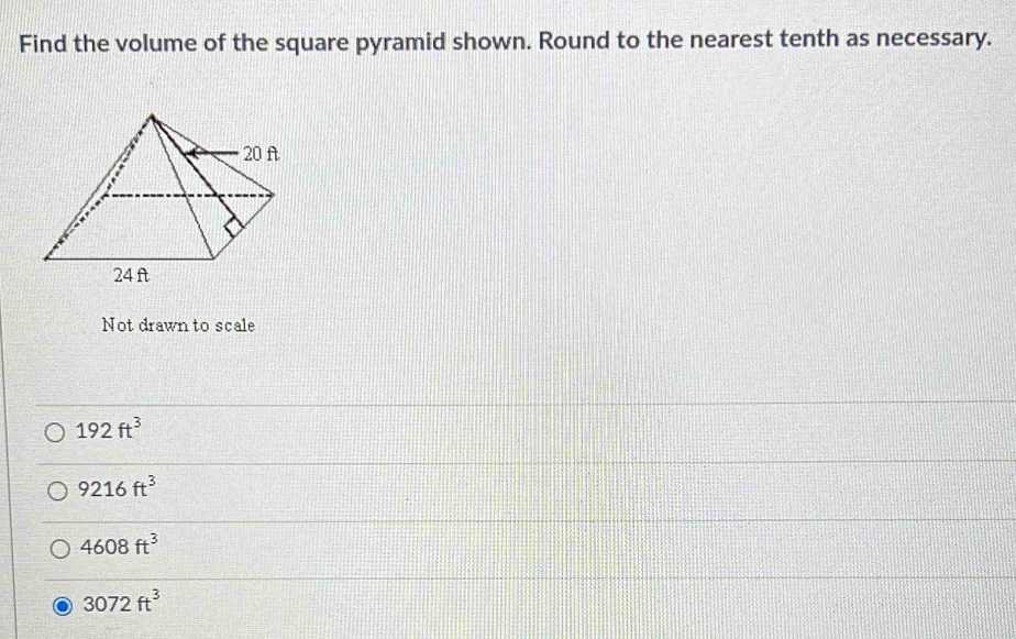 Find the volume of the square pyramid shown. Round to the nearest tenth as necessary.
Not drawn to scale
192ft^3
9216ft^3
4608ft^3
3072ft^3