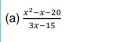  (x^2-x-20)/3x-15 