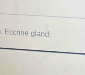 Eccrine gland: