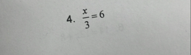  x/3 =6