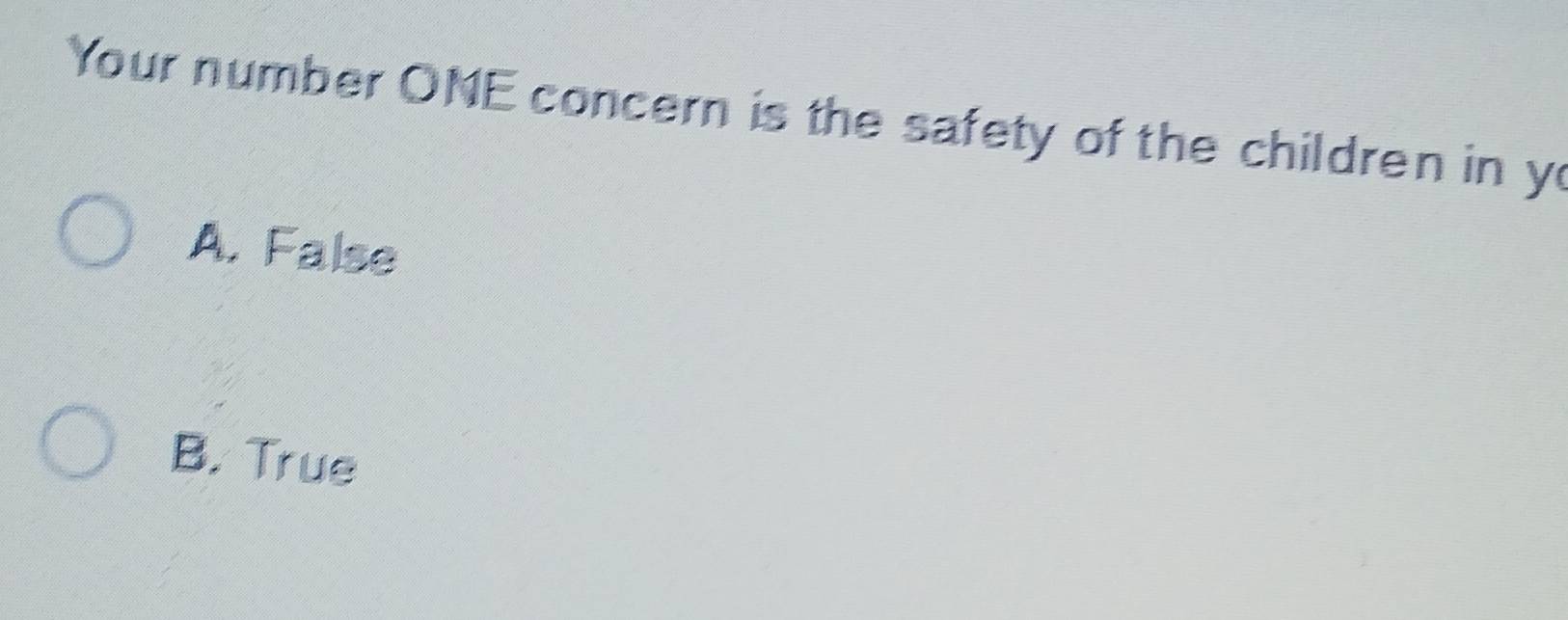 Solved: Your number ONE concern is the safety of the children in y A ...