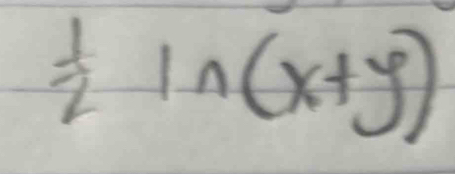  1/2 ln (x+y)