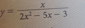 y= x/2x^2-5x-3 