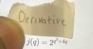 j(q)=2^(q^5)+4q