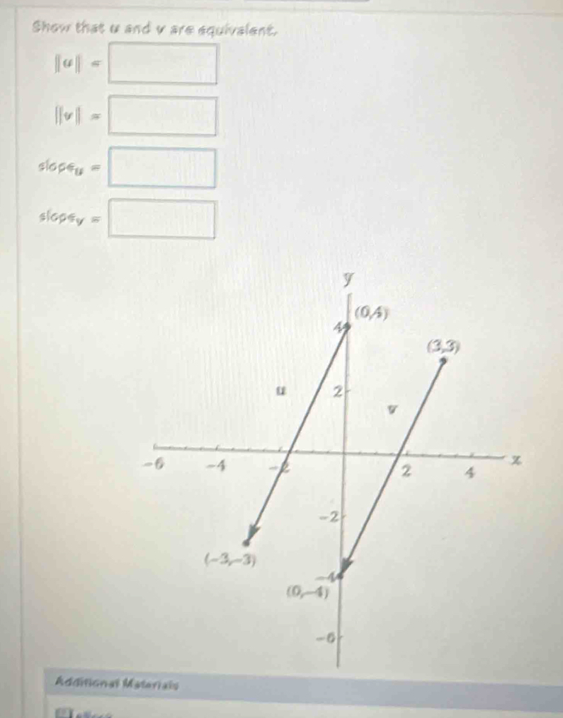 Show that α and v are equivalent.
||a|=□
||v|=□
slopq_u=□
slops_y=□
Additional iais