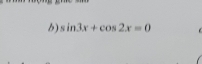 sin 3x+cos 2x=0