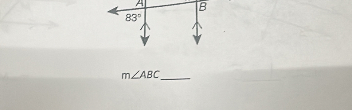 A
B
83°
_ m∠ ABC