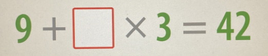 Solved: 9+ * 3=42 [Math]