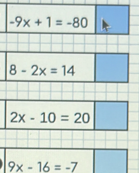 -9x+1=-80
8-2x=14
2x-10=20