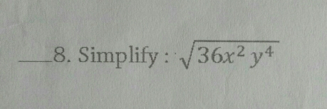 Simplify : sqrt(36x^2y^4)