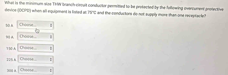 Solved: What is the minimum size THW branch-circuit conductor permitted ...