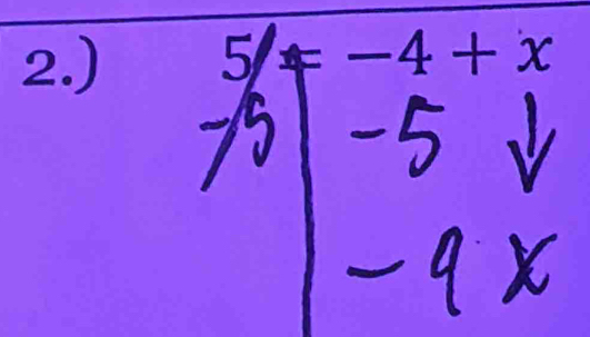 2.) =-4+x
5 、