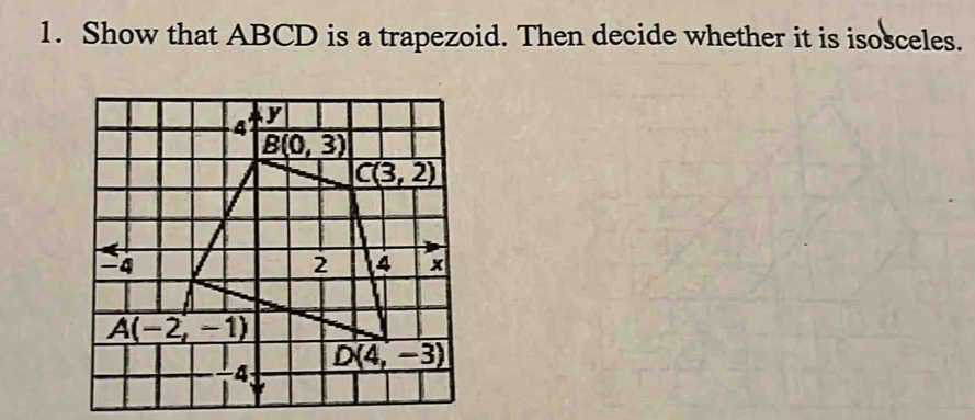 Show that ABCD is a trapezoid. Then decide whether it is isosceles.