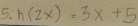 h(2x)=3x+5